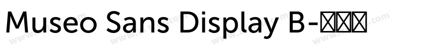 Museo Sans Display B字体转换